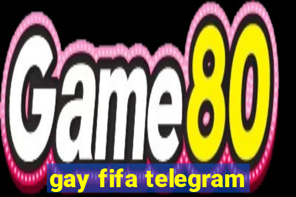 gay fifa telegram